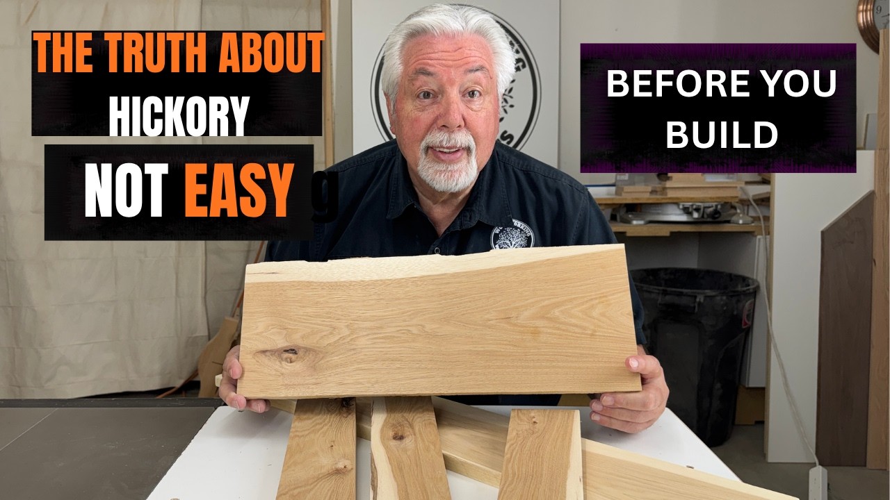 Hickory Is Beautiful...But Not Easy